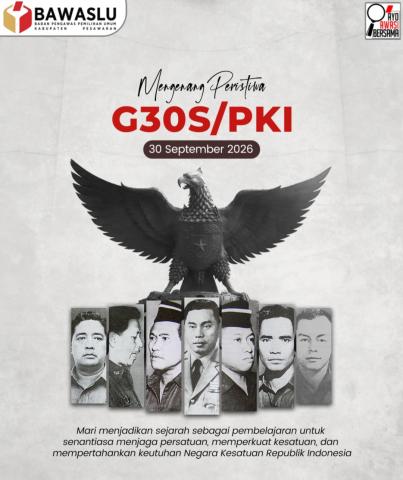 Mengenang Peristiwa G30S, Bawaslu Kabupaten Pesawaran Ajak Masyarakat Jaga Nilai Pancasila dan Persatuan